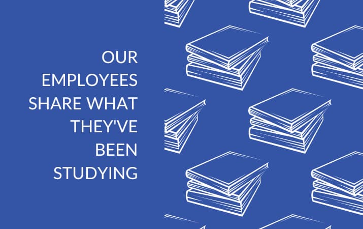 Our employees share what theyve been studying