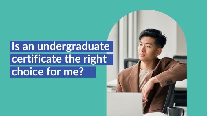 A young man on a laptop gazing into the distance and contemplating his study options alongside the words "Is an undergraduate certificate the right choice for me?"